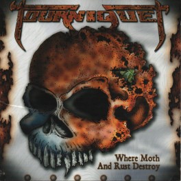 TOURNIQUET - Where Moth And Rust Destroy - CD
