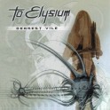 TO ELYSIUM - Dearest Vile - CD