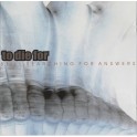 TO DIE FOR - Still Searching For Answers - CDr Ep