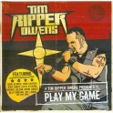 TIM RIPPER OWENS - Play My Game - CD