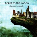TICKET TO THE MOON - Dilemma On Earth - CD