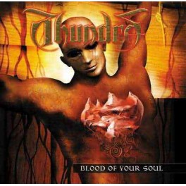 THUNDRA - Blood Of Your Soul - CD