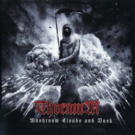 THORNIUM - Mushroom Clouds And Dusk - CD