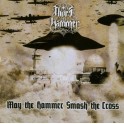 THOR'S HAMMER - May The Hammer Smash The Cross - CD