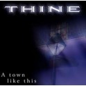 THINE - A Town Like This - CD