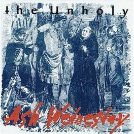THE UNHOLY - Ash Wednesday - CD