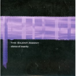 THE SILENT AGONY - Silence Of Insanity - CD Digi