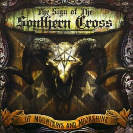 THE SIGN OF THE SOUTHERN CROSS - ...Of Mountains And Moonshine - CD