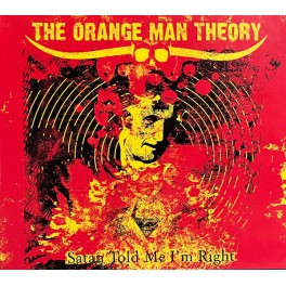 THE ORANGE MAN THEORY - Satan Told Me I'm Right - CD Digi