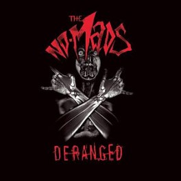THE NO-MADS - Deranged - CD