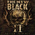 THE NEW BLACK - II : Better In Black - CD 