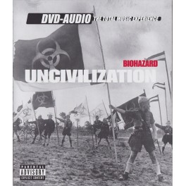 BIOHAZARD - Uncivilization - DVD Audio