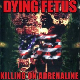 DYING FETUS - Killing On Adrenaline - CD 