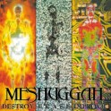 MESHUGGAH - Destroy Erase Improve (Reloaded) - CD + Bonus