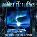 AGAINST THE PLAGUE - Decoding The Mainframe - CD