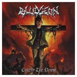 BLUDGEON - Crucify the priest - CD