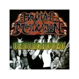BRUTAL MASTICATION - Underground - CD