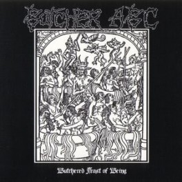 BUTCHER ABC - Butchered feast of being - Mini CD
