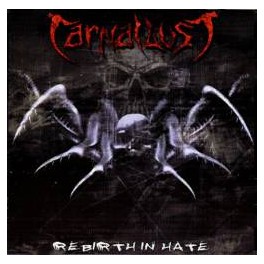 CARNAL LUST - Rebirth in hate - Mini CD
