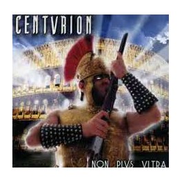 CENTURION - Non Plus Ultra - CD