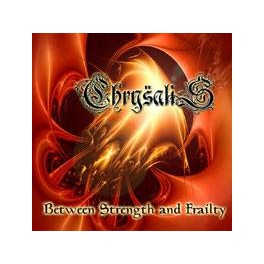 CHRYSALIS - Between strenght and frailty - Mini CD