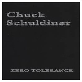 CHUCK SCHULDINER - Zero Tolerance - CD