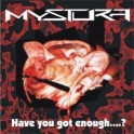 MYSTURA - Have You Got Enough...? - CD