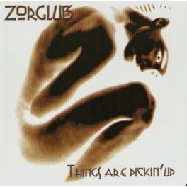 ZORGLUB - Things are pickin'up - CD