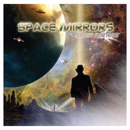 SPACE MIRRORS - Memories Of The Future - CD 
