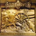 BOLT THROWER - Those Once Loyal - CD
