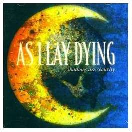 AS I LAY DYING - Shadows Are Security - CD