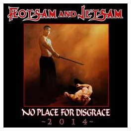 FLOTSAM AND JETSAM - No Place For Disgrace 2014 - CD Digipack