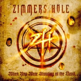 ZIMMERS HOLE - When you were shouting at the devil - CD