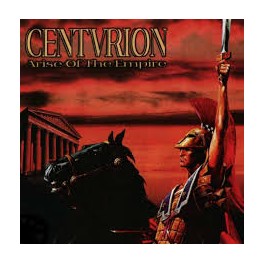 CENTURION - Arise of the Empire - CD