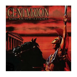 CENTURION - Arise of the Empire - CD CENTURION - Arise of the Empire - CD