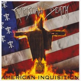 CHRISTIAN DEATH - American Inquisition - CD Digipack