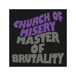 CHURCH OF MISERY - Master Of Brutality - CD